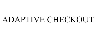 ADAPTIVE CHECKOUT