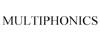MULTIPHONICS
