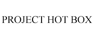 PROJECT HOT BOX