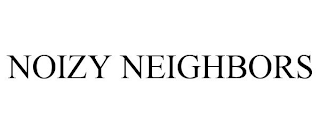 NOIZY NEIGHBORS