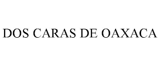 DOS CARAS DE OAXACA