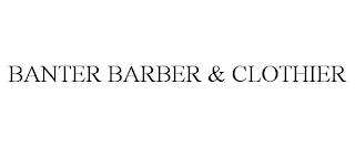 BANTER BARBER & CLOTHIER