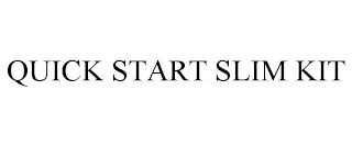 QUICK START SLIM KIT