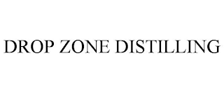 DROP ZONE DISTILLING