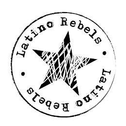 LATINO REBELS · LATINO REBELS ·