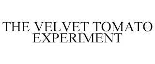 THE VELVET TOMATO EXPERIMENT