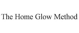 THE HOME GLOW METHOD
