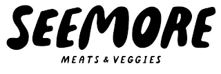 SEEMORE MEATS & VEGGIES