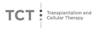 TCT TRANSPLANTATION AND CELLULAR THERAPY