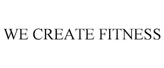 WE CREATE FITNESS