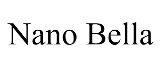 NANO BELLA