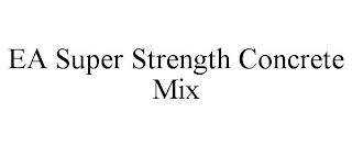 EA SUPER STRENGTH CONCRETE MIX