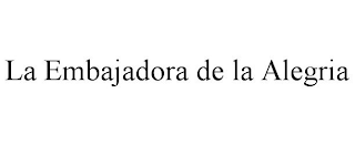 LA EMBAJADORA DE LA ALEGRIA