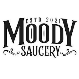 ESTD 2021MOODY SAUCERY