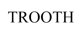 TROOTH