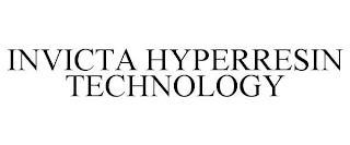 INVICTA HYPERRESIN TECHNOLOGY