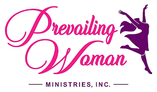 PREVAILING WOMAN MINISTRIES, INC.