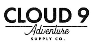 CLOUD 9 ADVENTURE SUPPLY CO.