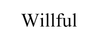 WILLFUL