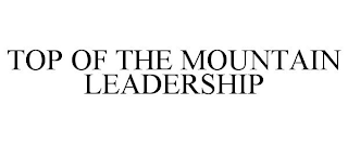 TOP OF THE MOUNTAIN LEADERSHIP