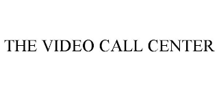 THE VIDEO CALL CENTER