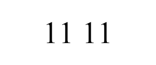 11 11