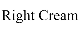 RIGHT CREAM