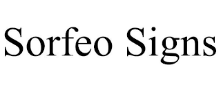 SORFEO SIGNS