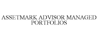 ASSETMARK ADVISOR MANAGED PORTFOLIOS