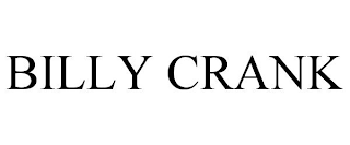 BILLY CRANK