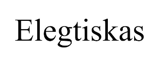 ELEGTISKAS