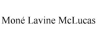 MONÉ LAVINE MCLUCAS