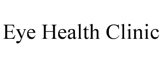 EYE HEALTH CLINIC