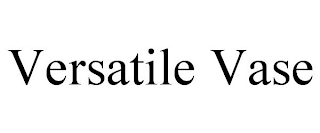VERSATILE VASE