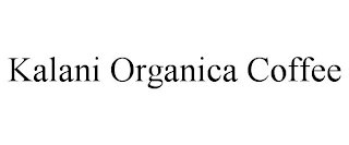 KALANI ORGANICA COFFEE