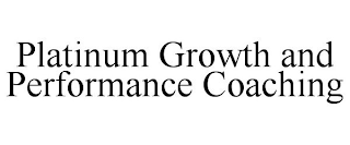 PLATINUM GROWTH AND PERFORMANCE COACHING