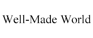 WELL-MADE WORLD