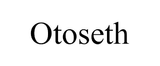 OTOSETH