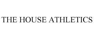 THE HOUSE ATHLETICS