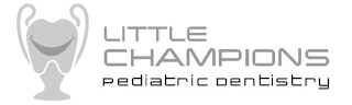 LITTLE CHAMPIONS PEDIATRIC DENTISTRY