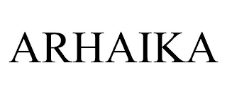 ARHAIKA