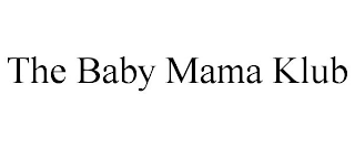 THE BABY MAMA KLUB