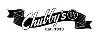 CHUBBY'S 1 1/2 EST. 1933