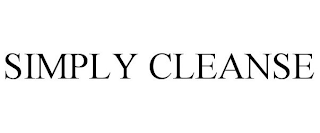 SIMPLY CLEANSE