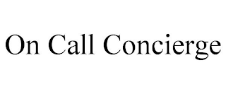 ON CALL CONCIERGE