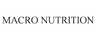 MACRO NUTRITION