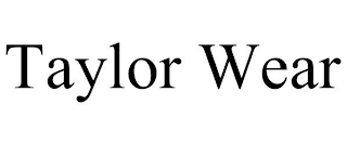 TAYLOR WEAR