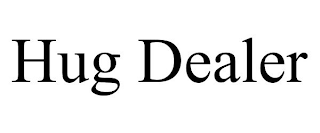 HUG DEALER