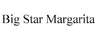 BIG STAR MARGARITA