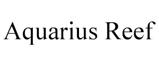 AQUARIUS REEF